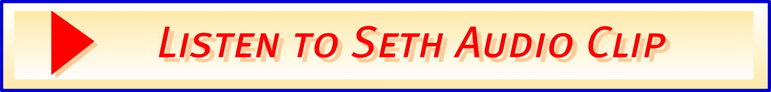 Listen to Seth Audio Clip
